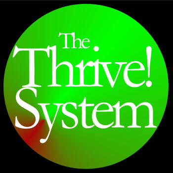 The Thrive! System